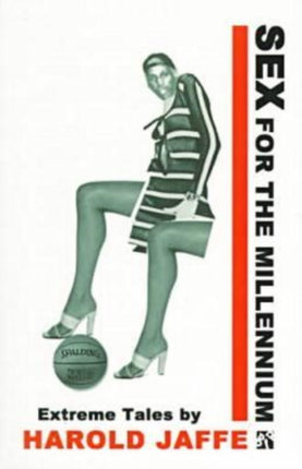 Sex for the Millennium: Extreme Tales