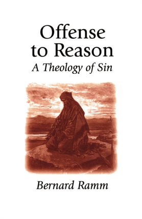 Offense to Reason: A Theology of Sin