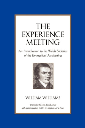 The Experience Meeting: an Introduction to the Welsh Societies of the Evangelical Awakening