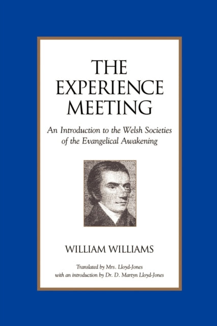 The Experience Meeting: an Introduction to the Welsh Societies of the Evangelical Awakening
