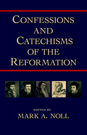 Confessions and Catechisms of the Reformation