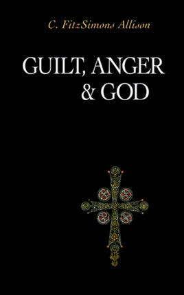 Guilt, Anger, and God