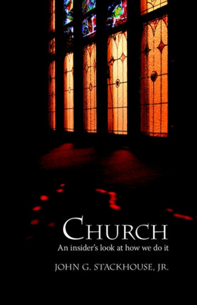 Church: An Insider's Look at How We Do it