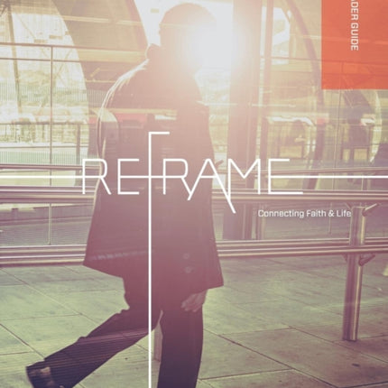 Reframe Leader Guide
