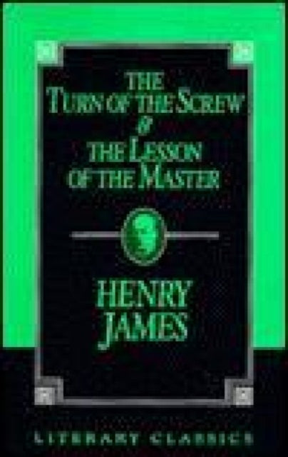 The Turn of the Screw and The Lesson of the Master