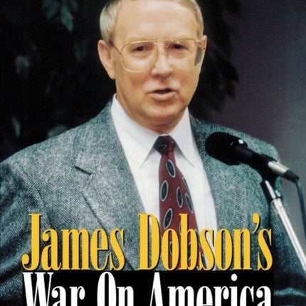 James Dobson's War on America