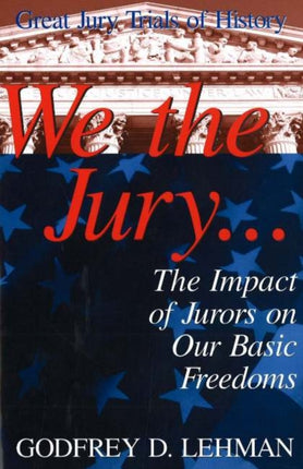 We the Jury: The Impact of Jurors on Our Basic
