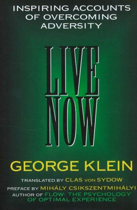 Live Now: Inspiring Accounts of Overcoming