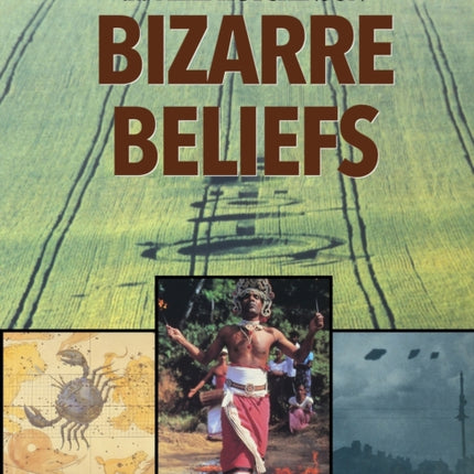 Bizarre Beliefs