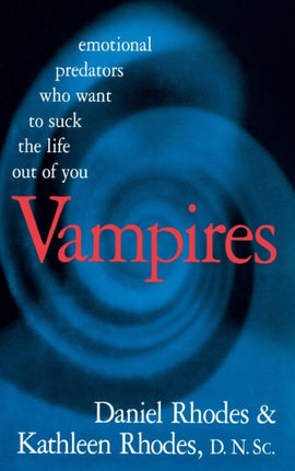 Vampires: Emotional Predators Who Want to Suck