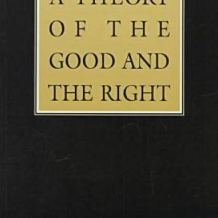 A Theory of the Good and the Right