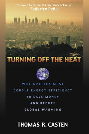 Turning Off the Heat: Why America Must Double