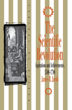 The Scientific Revolution: Aspirations and