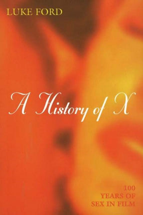 A History of X: 100 Years of Sex in Film