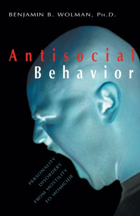 Antisocial Behavior: Personality Disorders from