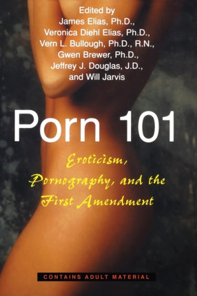 Porn 101: Eroticism Pornography and the First