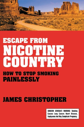 Escape from Nicotine Country: How to Stop Smoking