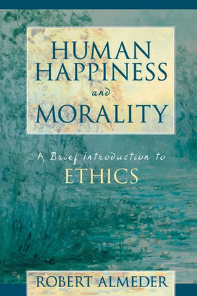 Human Happiness and Morality: A Brief
