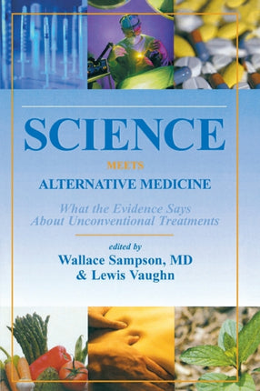 Science Meets Alternative Medicine: What the