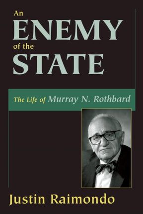 An Enemy of the State: The Life of Murray N.
