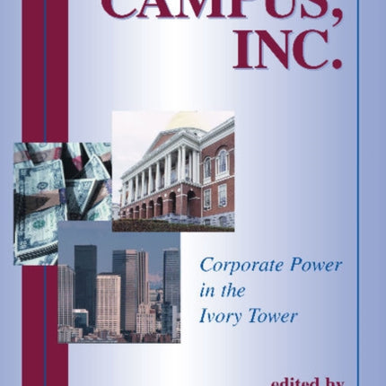 Campus, Inc.: Corporate Power in the Ivory Tower