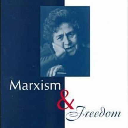 Marxism and Freedom: From 1776 Until Today