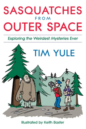 Sasquatches from Outerspace: Exploring the