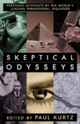 Skeptical Odysseys: Personal Accounts by the
