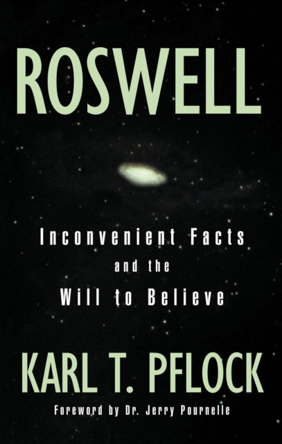 Roswell: Inconvenient Facts and the Will to