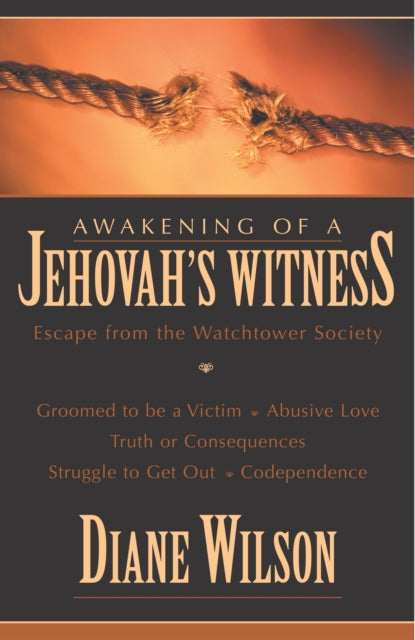 Awakening of a Jehovah's Witness: Escape from the