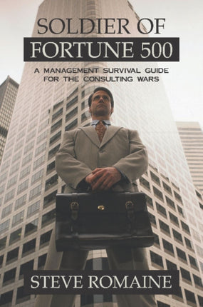 Soldier of Fortune 500: A Management Survival