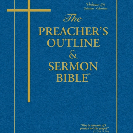 Preacher's Outline and Sermon Bible-KJV-Galatians-Colossians