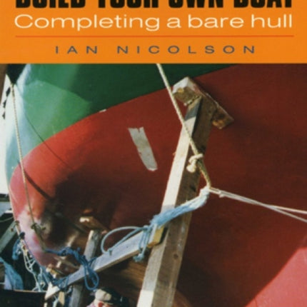 Build Your Own Boat: Completing a Bare Hull