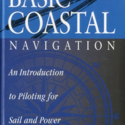 Basic Coastal Navigation: An Introduction to