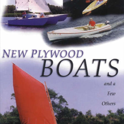 New Plywood Boats: And a Few Others