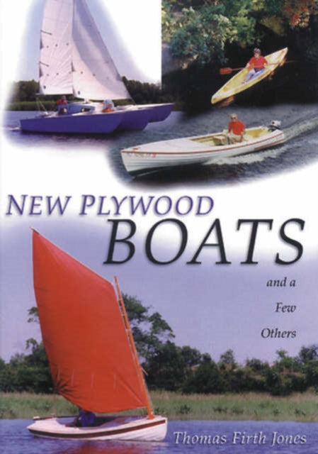 New Plywood Boats: And a Few Others