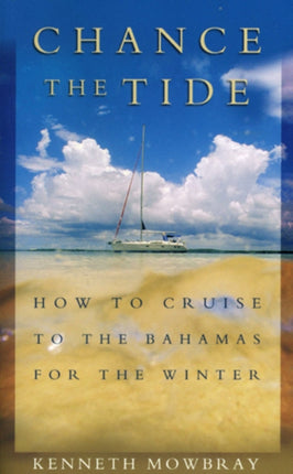 Chance the Tide: How to Cruise to the Bahamas for the Winter