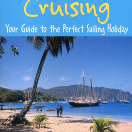 Caribbean Cruising: Your Guide to the Perfect