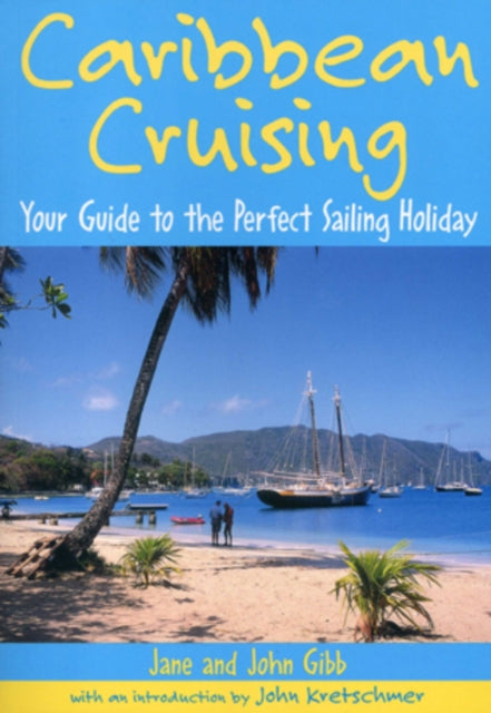 Caribbean Cruising: Your Guide to the Perfect