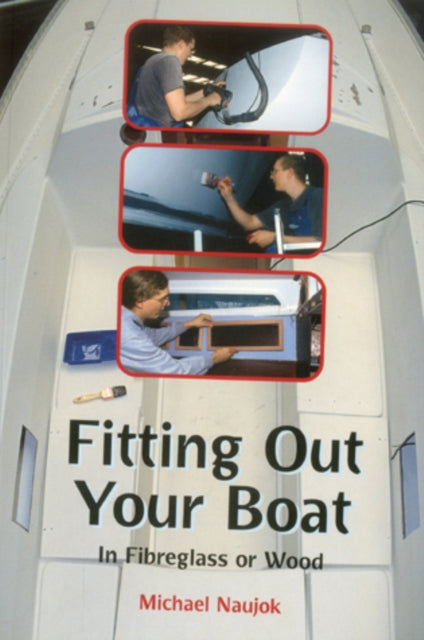 Fitting Out Your Boat: In Fiberglass or Wood