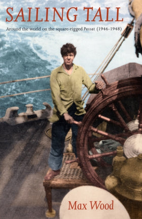 Sailing Tall: Around the World on the