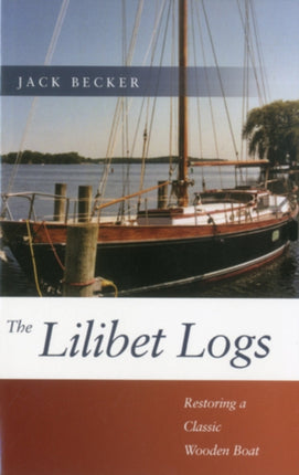 Lilibet Logs: Restoring a Classic Wooden Boat