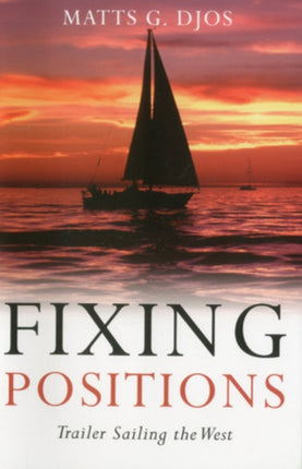 Fixing Positions: Trailer Sailing the West