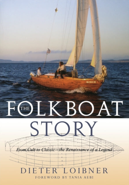 Folkboat Story: From Cult to Classic -- The