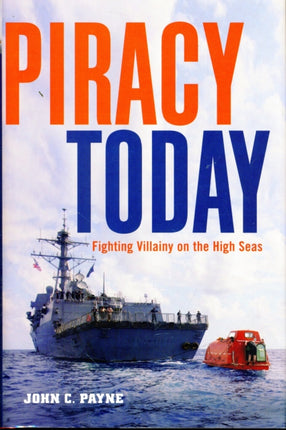 Piracy Today: Fighting Villainy on the High Sea