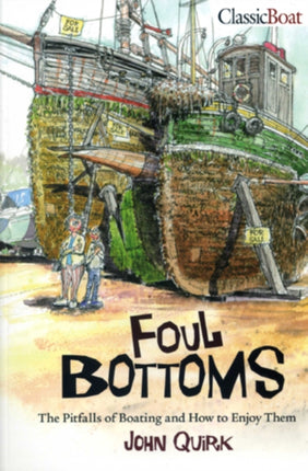 Foul Bottoms: The Pitfalls of Boating and how to Enjoy Them