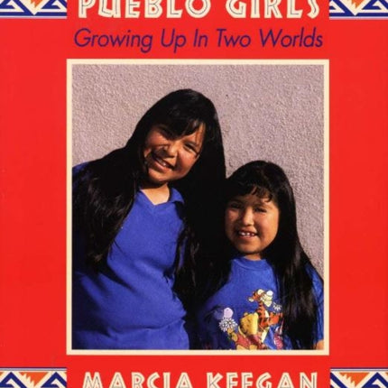 Pueblo Girls: Growing Up in Two Worlds