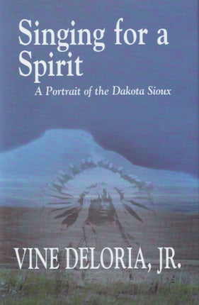 Singing for a Spirit: A Portrait of the Dakota