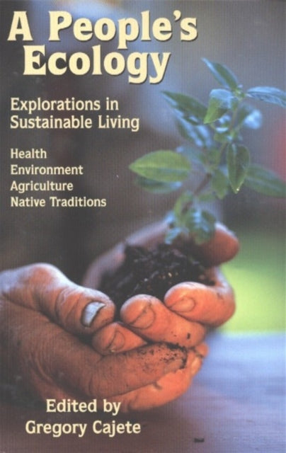 People's Ecology: Explorations in Sustainable Living