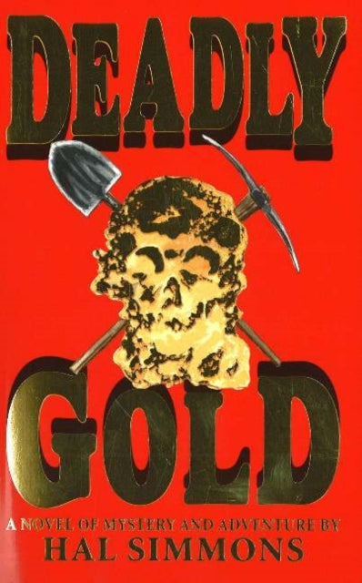 Deadly Gold: A Novel of Mystery & Suspense